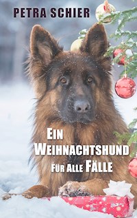 Ein Weihnachtshund für alle Fälle - Petra Schier - E-Book