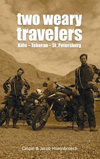 Two Weary Travelers - Caspar Hoensbroech - E-Book