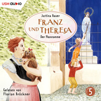 Franz und Theresa, Folge 5: Der Nosnramme - Justina Bauer - Hörbuch