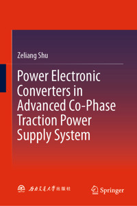 Power Electronic Converters in Advanced Co-Phase Traction Power Supply System - Zeliang Shu - E-Book