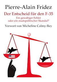 Der Entscheid für den F-35 - Pierre-Alain Fridez - E-Book