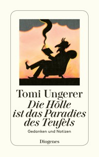 Die Hölle ist das Paradies des Teufels - Tomi Ungerer - E-Book