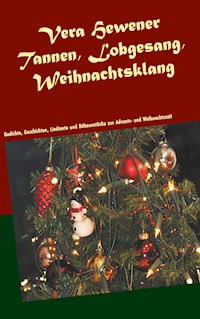 Tannen, Lobgesang, Weihnachtsklang - Vera Hewener - E-Book