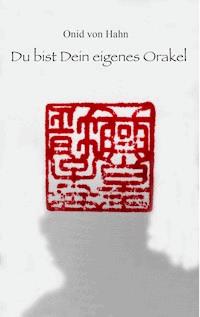 Du bist Dein eigenes Orakel - Onid von Hahn - E-Book