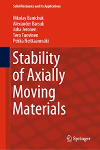 Stability of Axially Moving Materials - Nikolay Banichuk - E-Book