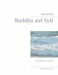 Buddha auf Sylt - Sylvia Knelles - E-Book