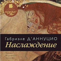 Наслаждение - Габриэле д'Аннуцио - Hörbuch