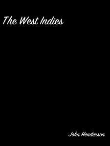 The West Indies - John Henderson - E-Book