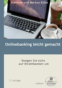 Onlinebanking leicht gemacht - Stefanie Kühn - E-Book