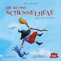 Die kleine Schusselhexe. Drei Geschichten - Anu Stohner - Hörbuch