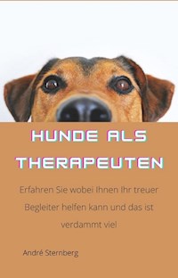 Hunde als Therapeuten - Andre Sternberg - E-Book