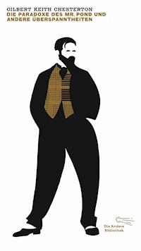 Die Paradoxe des Mr. Pond und andere Überspanntheiten - Gilbert Keith Chesterton - E-Book