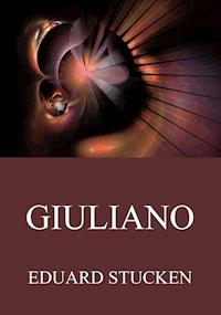 Giuliano - Eduard Stucken - E-Book
