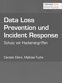 Data Loss Prevention und Incident Response - Mathias Fuchs - E-Book