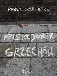 Kolekcjoner grzechów - Paweł Szlachetko - E-Book