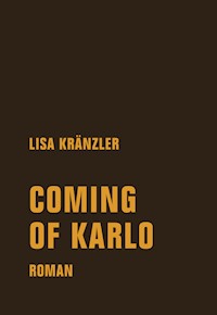 Coming of Karlo - Lisa Kränzler - E-Book