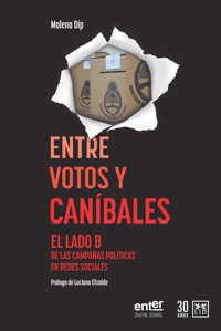 Entre votos y caníbales - Malena Dip - E-Book