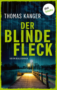 Der blinde Fleck - Thomas Kanger - E-Book