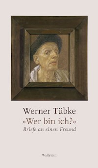 "Wer bin ich?" - Werner Tübke - E-Book