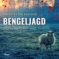 Bengeljagd - Ein Hunsrück-Krimi (Ungekürzt) - Heinz-Peter Baecker - Hörbuch