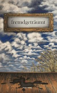 fremdgeträumt - Kiara Kern - E-Book