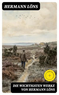 Die wichtigsten Werke von Hermann Löns - Hermann Löns - E-Book