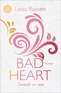 Bad Heart - Zurück zu mir - Leisa Rayven - E-Book
