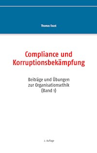 Compliance und Korruptionsbekämpfung - Thomas Faust - E-Book