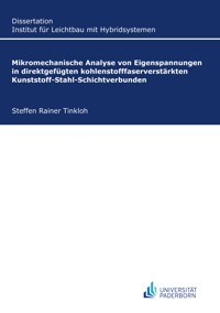 Mikromechanische Analyse von Eigenspannungen in direktgefügten kohlenstofffaserverstärkten Kunststoff-Stahl-Schichtverbunden - Steffen Rainer Tinkloh - E-Book