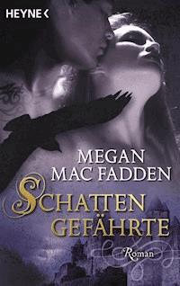 Schattengefährte - Megan MacFadden - E-Book