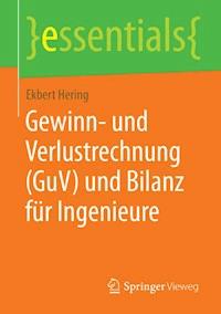 Gewinn- und Verlustrechnung (GuV) und Bilanz für Ingenieure - Ekbert Hering - E-Book