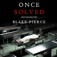 Once Solved (A Riley Paige short story) - Blake Pierce - kostenlos Hörbuch