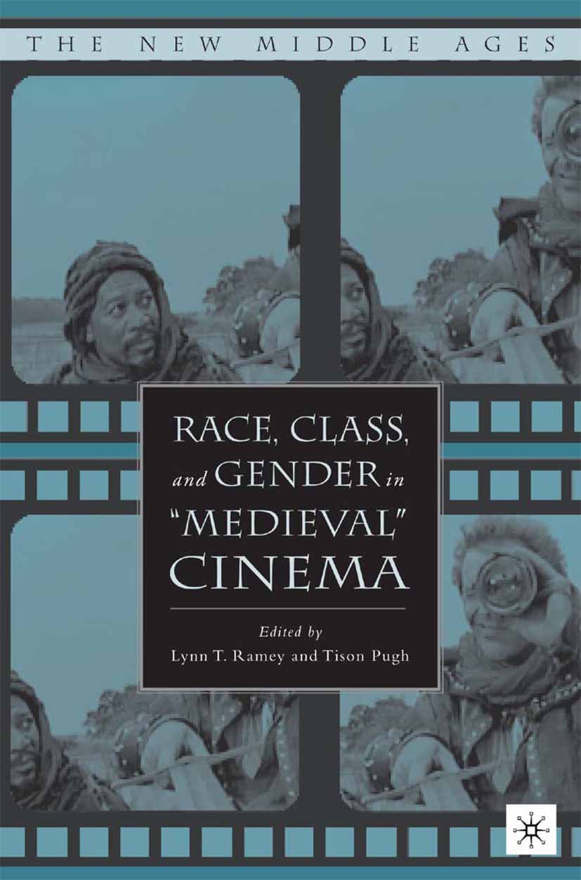 Race, Class, and Gender in "Medieval" Cinema -  - E-Book