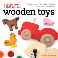 Natural Wooden Toys - Erin Freuchtel-Dearing - E-Book