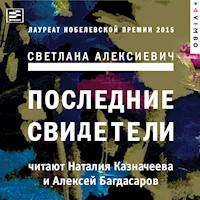 Последние свидетели: Соло для детского голоса - Светлана Алексиевич - Hörbuch