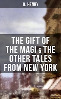 THE GIFT OF THE MAGI & THE OTHER TALES FROM NEW YORK - O. Henry - E-Book