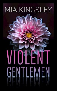 Violent Gentlemen - Mia Kingsley - E-Book + Hörbuch