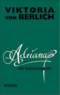 Adriana - Viktoria von Berlich - E-Book