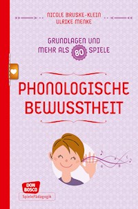 Phonologische Bewusstheit - Grundlagen und mehr als 80 Spiele - eBook - Nicole Bruske-Klein - E-Book
