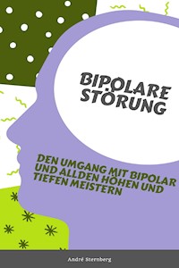 Bipolare Störung - Andre Sternberg - E-Book