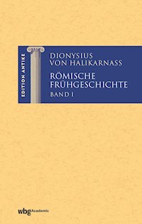 Römische Frühgeschichte I - Dionysius von Halikarnass - E-Book