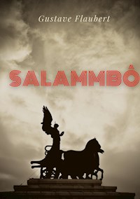 Salammbô - Gustave Flaubert - E-Book