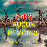 Sans aucun remords (Les enquêtes d'Amber Young – Tome 2) - Blake Pierce - Hörbuch