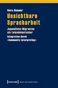 Unsichtbare Spracharbeit - Vera Ahamer - E-Book