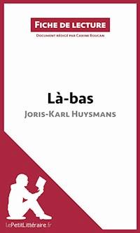 Là-bas de Joris-Karl Huysmans (Fiche de lecture) - lePetitLitteraire - E-Book