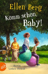 Komm schon, Baby! - Ellen Berg - E-Book
