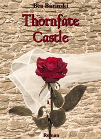 Thornfate Castle - Bea Barinski - E-Book