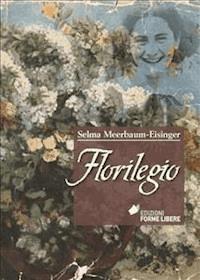 Florilegio - Selma Meerbaum-Eisinger - E-Book