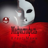 Мефистофель - Клаус Манн - Hörbuch
