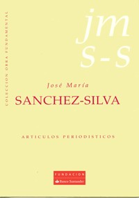 Artículos periodísticos - José María Sánchez-Silva - E-Book